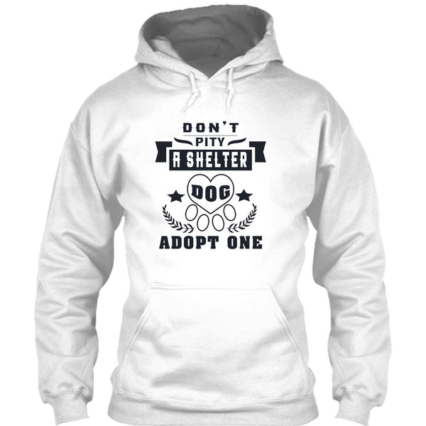 Don't Pity A Shelter T Shirt, Coolest Dog Lover T Shirt
