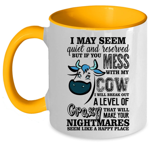 Cute Gift For Farmer Coffee Mug, Don't Mess With My Cow Accent Mug