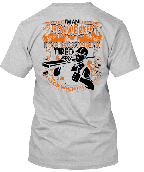 I'm An Ironworker T Shirt, I Love Ironworker T Shirt
