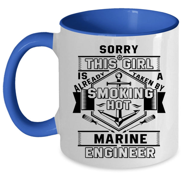 Marry Coffee Mug, This Girl Is Already Taken By A Marine Engineer Accent Mug