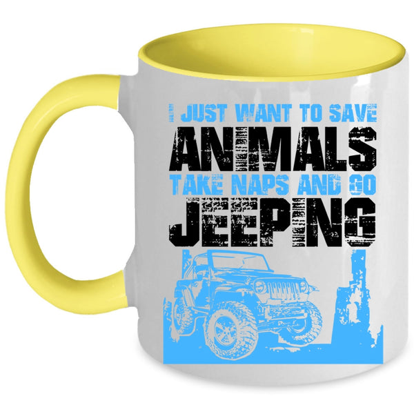 Go Jeeping Coffee Mug, I Just Want To Save Animals And Go Jeeping Accent Mug