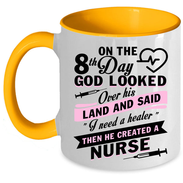 He Created A Nurse Coffee Mug, 8th Day God Looked Over His Land Accent Mug