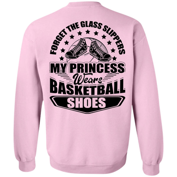 I Love Basketball T Shirt, My Princess Wears Basketball Shoes Sweatshirt