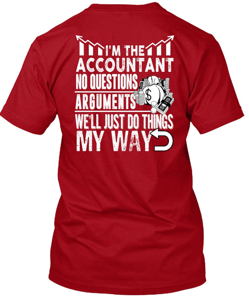 I'm The Accountant T Shirt, Being An Accountant T Shirt
