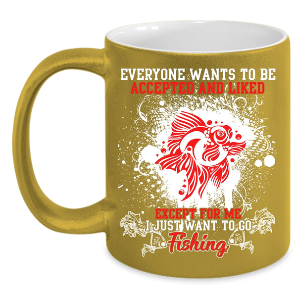 I Just Want To Go Fishing Coffee Mug, Go Fishing Coffee Cup