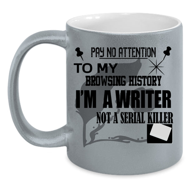 Best Gift For Writers Coffee Mug, I'm A Writer Accent Mug