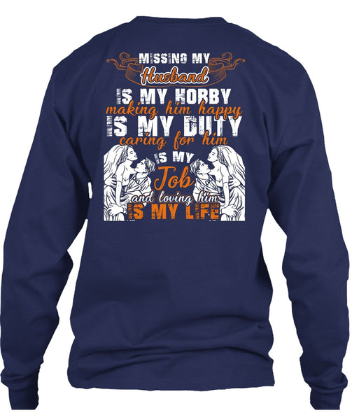 Missing My Husband T Shirt, Loving Him Is My Life T Shirt