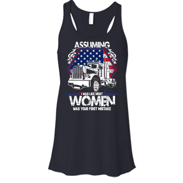 Assuming I Was Like Most Women T Shirt, Was Your First Mistake Tank Top
