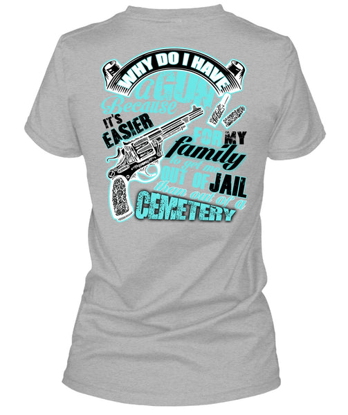 Why Do I Have A Gun T Shirt, I Love Gunning T Shirt