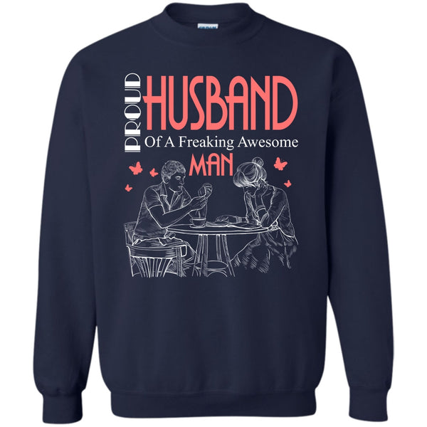 Freaking Awesome Man T Shirt, Love Sweatshirt