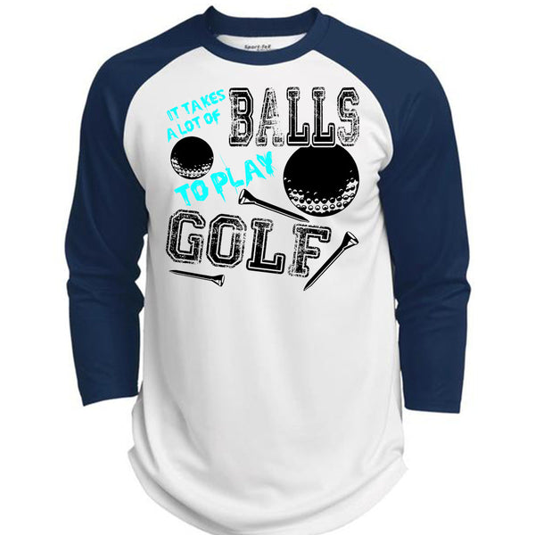 It Takes A Lot Of Balls To Play Golf T Shirt, I Love Golfing T Shirt, Awesome T-Shirts  (Polyester Game Baseball Jersey)