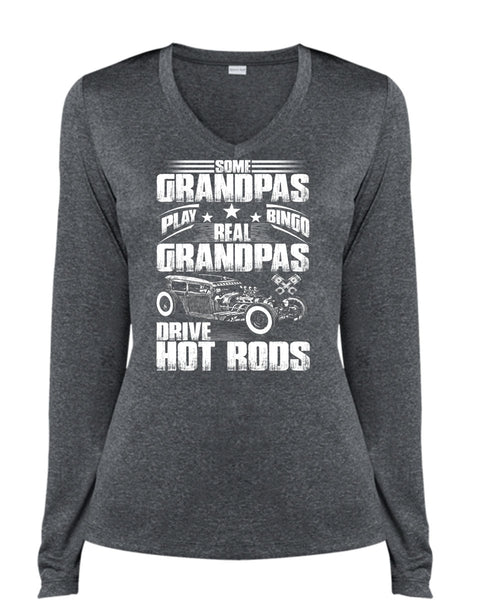 Real Grandpas Drive Hot Rods T Shirt, Some Grandpas Play Bingo T Shirt, Cool Shirt (Ladies LS Heather V-Neck)