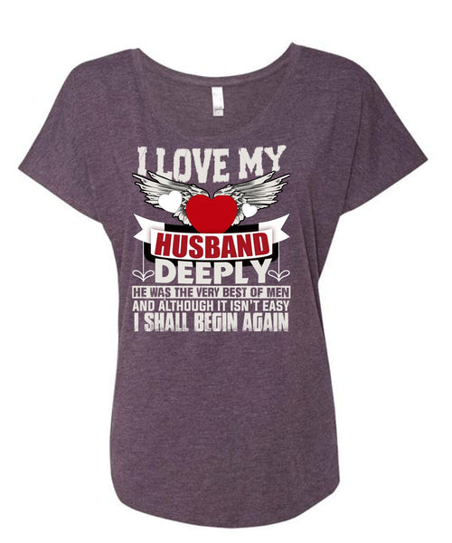 I Love My Husband T Shirt, I Shall Begin Again T Shirt, Cool Shirt (Ladies' Triblend Dolman Sleeve)