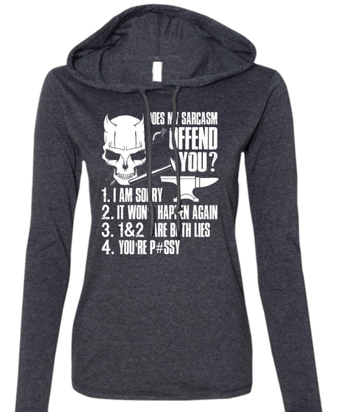 Does My Sarcasm Offend You T Shirt, Being An Ironworker T Shirt (Anvil Ladies Ringspun Hooded)