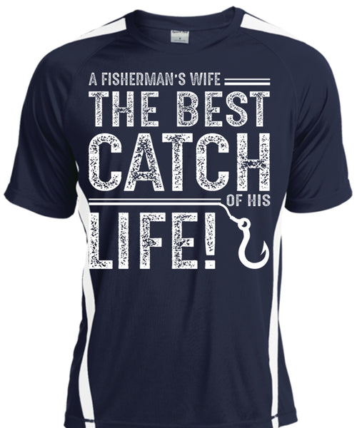 The Best Catch Of His Life T Shirt, I Spent Fishing T Shirt