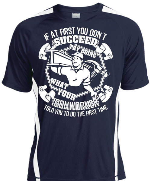Try Doing What Your Ironworker T Shirt, Being An Ironworker T Shirt, Cool Shirt