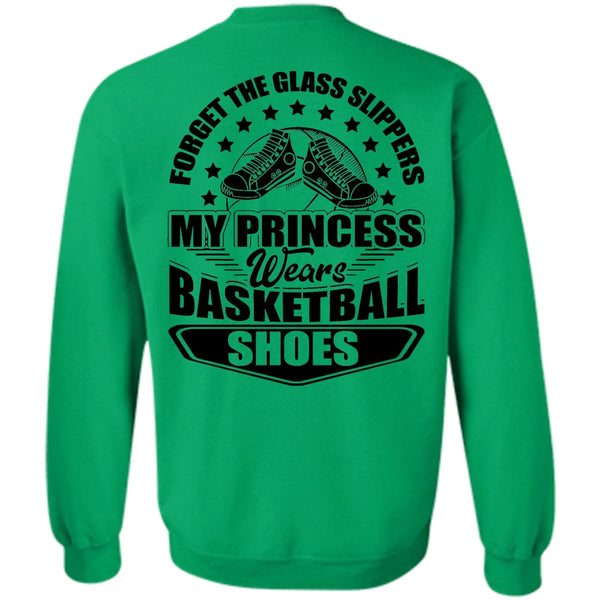 I Love Basketball T Shirt, My Princess Wears Basketball Shoes Sweatshirt