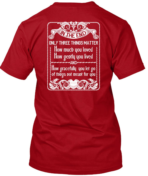How Much You Loved T Shirt, Being A Biker T Shirt