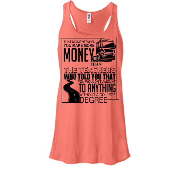 You Make More Money T Shirt, Coolest Truck Driver Tank Top