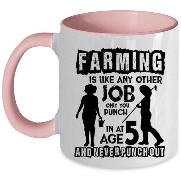 Awesome Farmer Coffee Mug, Farming Is Like Any Other Job Accent Mug