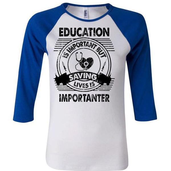 Education Is Important T Shirt, Being A Nurse T Shirt, Awesome T-Shirts