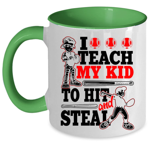 Funny Softball Coffee Mug, I Teach My Kid To Hit And Steal Accent Mug