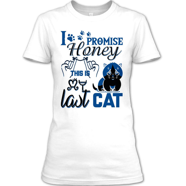 I Promise Honey T Shirt, Coolest Cat Lover T Shirt