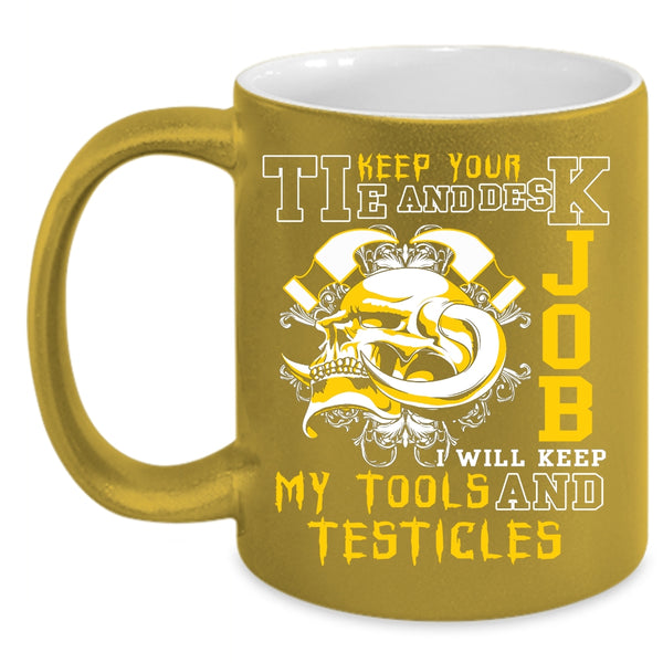 I Will Keep My Tools Coffee Mug, Cool Mechanics Coffee Cup