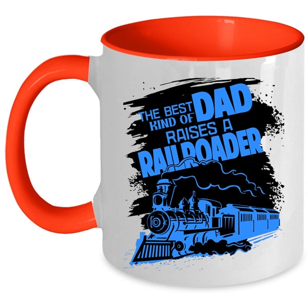 Funny Papa Coffee Mug, The Best Kind Of Dad Raises A Railroader Accent Mug