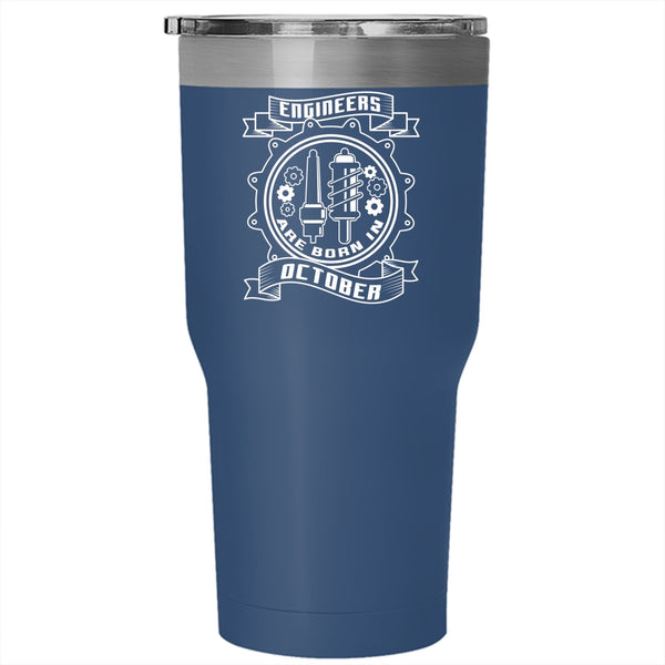 Engineers Are Born October Tumbler 30 oz Stainless Steel, Gift For Birthday Travel Mug
