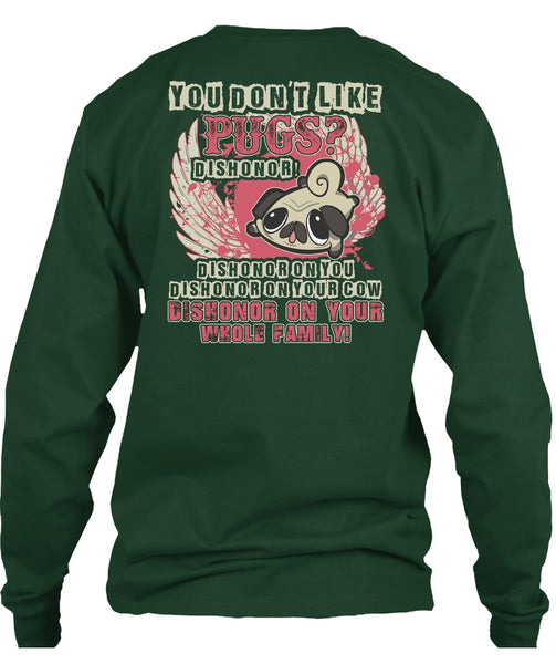 You Don't Like Pugs T Shirt, My Pets T Shirt