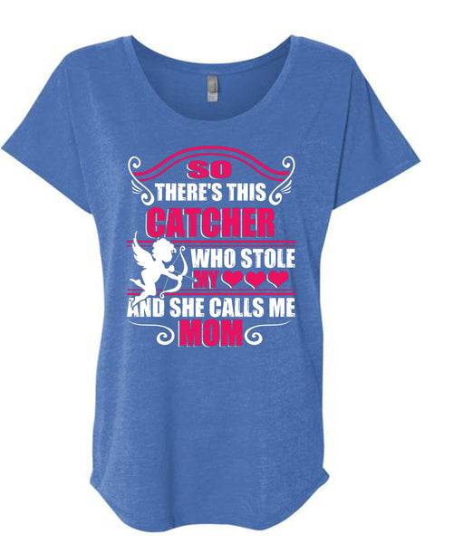 So There's This Catcher Who Stole My Heart T Shirt, She Calls Me Mom T Shirt, Cool Shirt (Ladies' Triblend Dolman Sleeve)