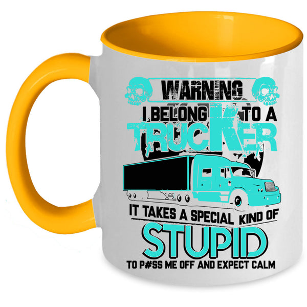 I Love My Trucker Coffee Mug, I Belong To A Trucker Accent Mug