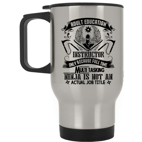 Cool Instructor Travel Mug, Adult Education Instructor Mug
