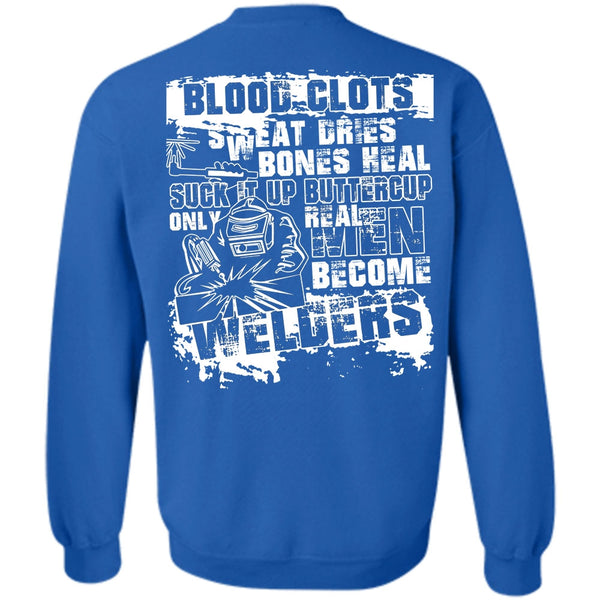 Sweat Dries T Shirt, I Love Welding Sweatshirt