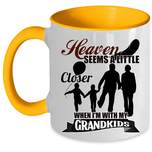Whem I'm With My Grandkids Coffee Mug, Heaven Seems A Little Closer Accent Mug