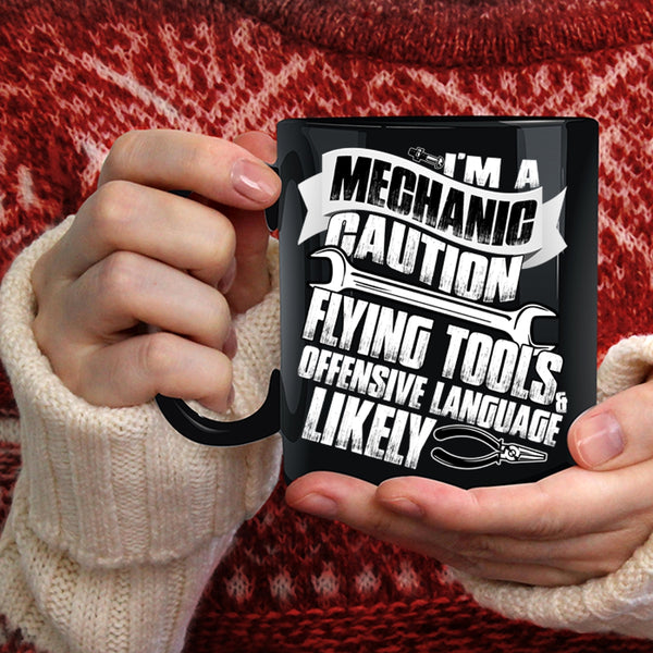 I'm A Mechanic Coffee Mug, Cool Gift For My Dad Coffee Cup