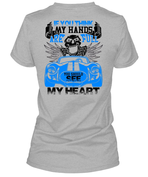 You Should See My Heart T Shirt, Being A Driver T Shirt