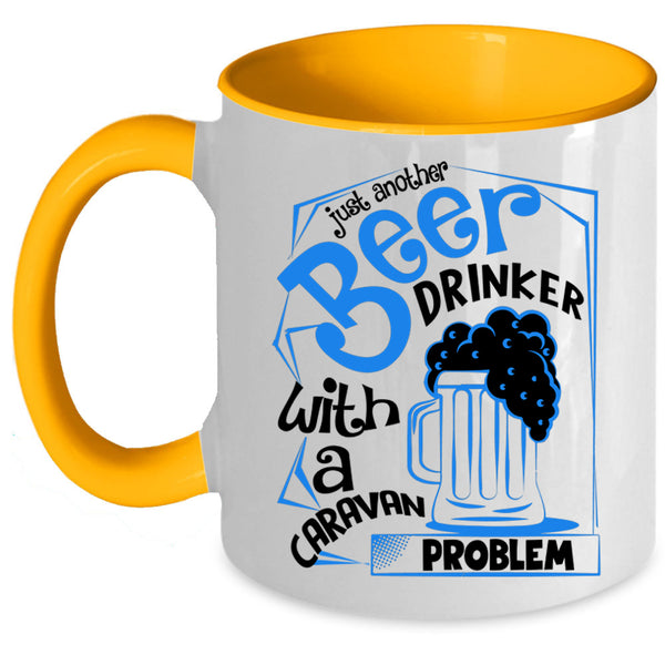 Caravan Problem Coffee Mug, Just Another Beer Drinker Accent Mug