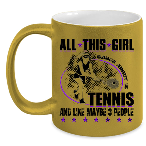 Cool Tennis Coffee Mug, All This Girl Cares About Is Tennis Accent Mug