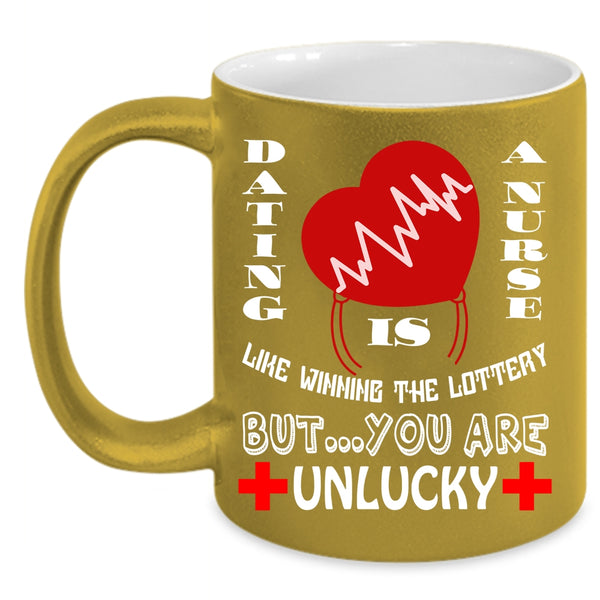 Dating A Nurse Like Winning The Lottery Coffee Mug, Funny Couple Coffee Cup