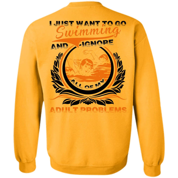 I Love Swimming T Shirt, I Just Want To Go Swimming Sweatshirt