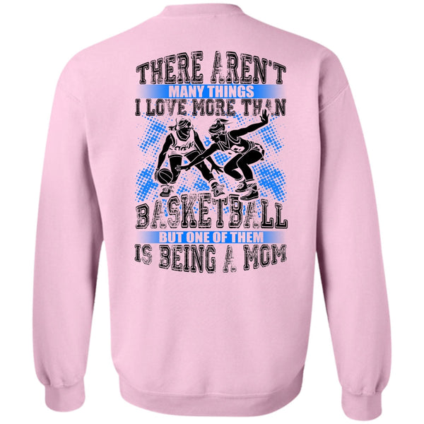 My Favorite T Shirt, I Love More Than Basketball Sweatshirt