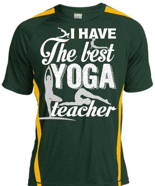 I Have The Best Yoga Teacher T Shirt, Being A Teacher T Shirt, Cool Shirt