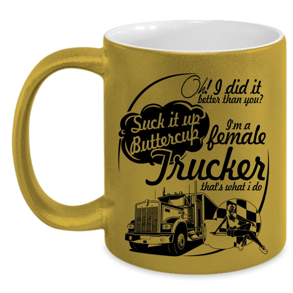 Cute Female Trucker Coffee Mug, I'm A Female Trucker Accent Mug