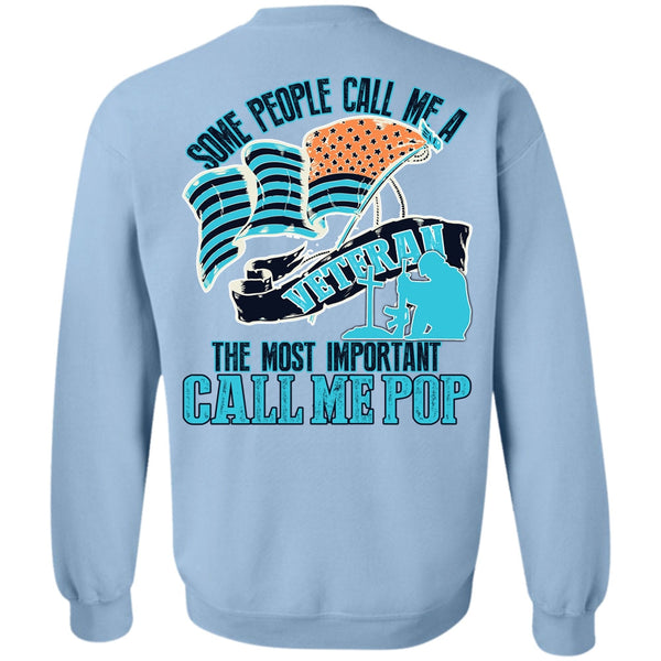I Love Veteran T Shirt, The Most Important Call Me Pop Sweatshirt