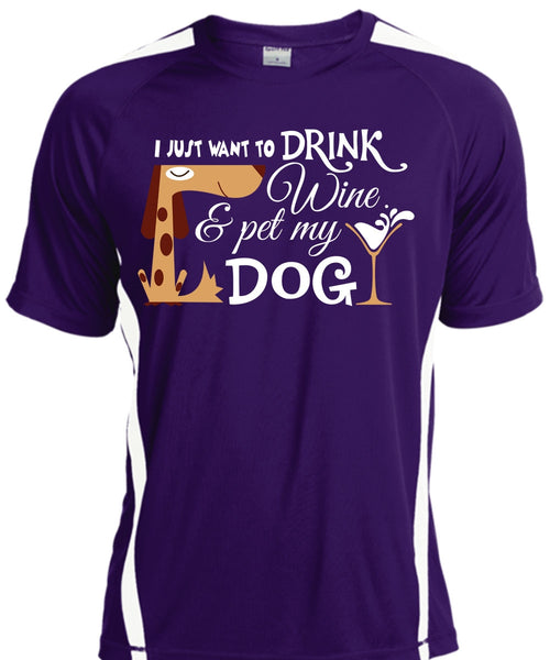 I Just Want To Drink Wine And My Dog T Shirt, My Favorite T Shirt, My Life T Shirt