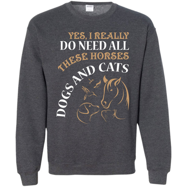 These Horses Dog And Cat T Shirt, I Am A Animal Lover Sweatshirt