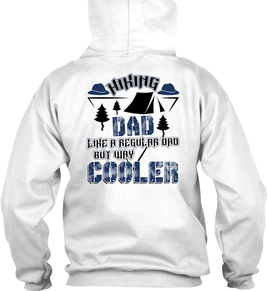 Hiking Dad Like A Regular Dad T Shirt, I Love Hiking T Shirt