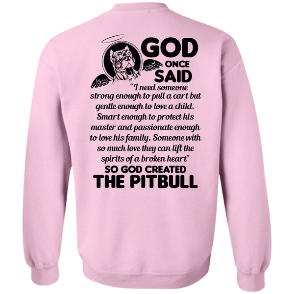 I Love Dog T Shirt, God Created The Pit Bull Sweatshirt